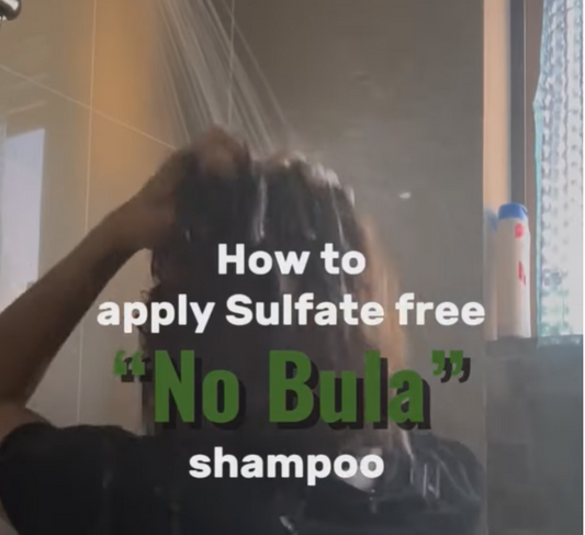 How to apply Sulfate Free "No Bula" Shampoo